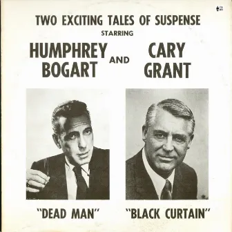 Two Exciting Tales of Suspense - Dead Man and Black Curtain by Humphrey Bogart