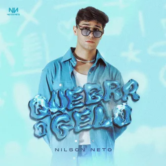 Quebra o Gelo by Nilson Neto