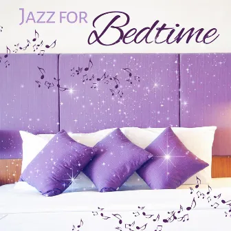 Jazz for Bedtime – Soothing Jazz Songs, Relaxing Piano Bar, Smooth Jazz Music by Peaceful Piano Music Collection