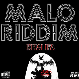 Malo Riddim by Khalifa