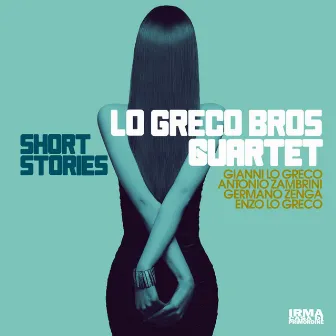 Short Stories by Lo Greco Bros Quartet