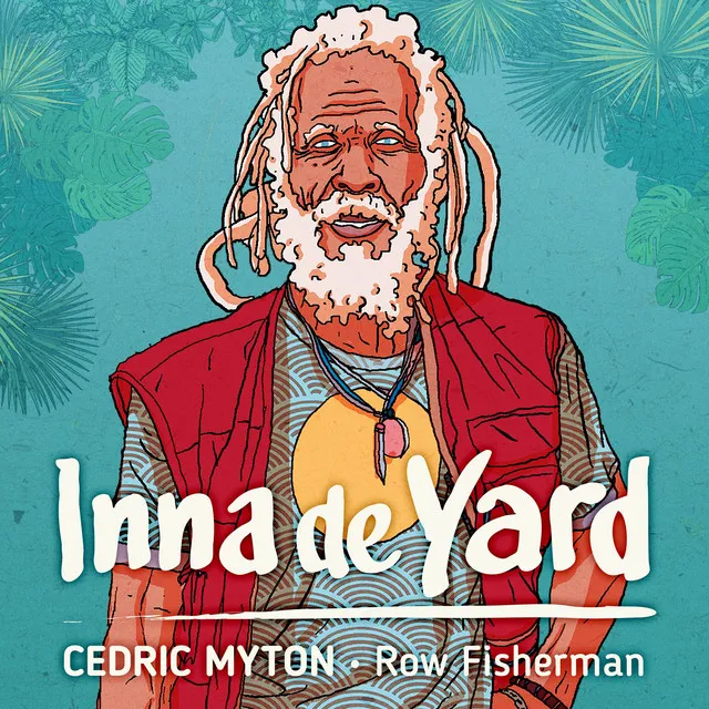 Row Fisherman (feat. Cedric Myton)