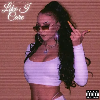 Like I Care by Unknown Artist