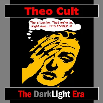 The DarkLight Era by Theo Cult