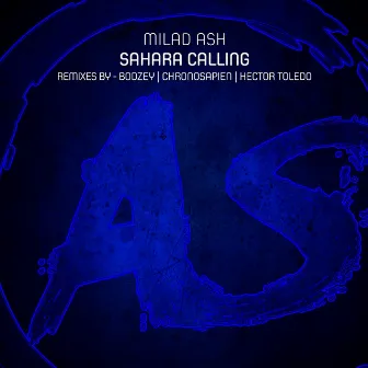 Sahara Calling (Remixes) by Milad Ash