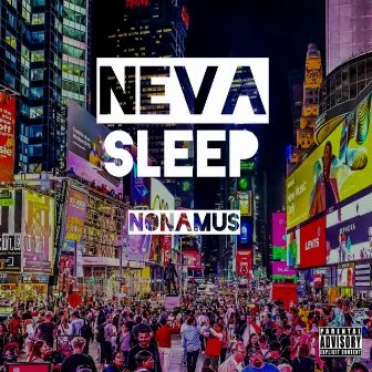 Neva Sleep by Nonamus