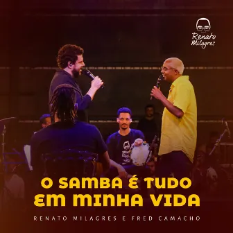 O Samba É Tudo Em Minha Vida by Renato Milagres