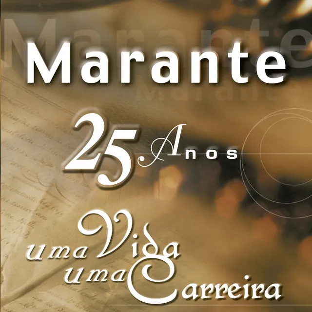 Marante, 25 Anos de uma Vida, Uma Carreira