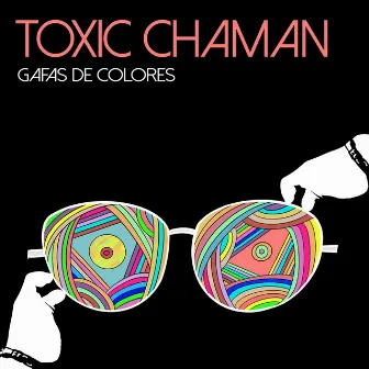 Gafas de colores by Toxic Chaman