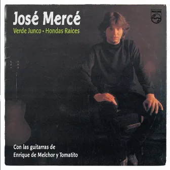 José Merce / Verde Junco / Hondas Raices by Jose Merce