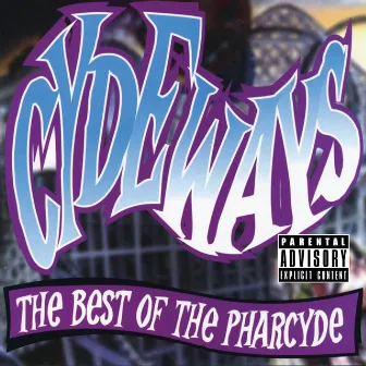 Cydeways: The Best Of The Pharcyde by The Pharcyde