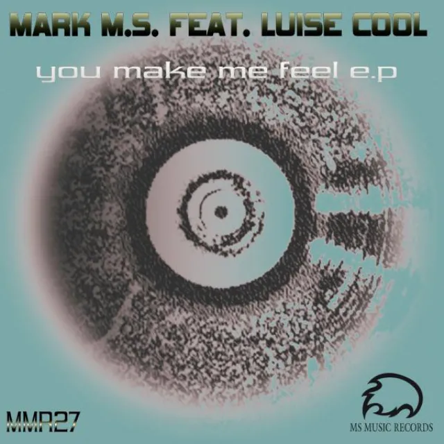 You Make Me Feel (feat. Luise Cool) - Original Mix