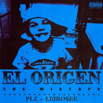 EL ORIGEN THE MIXTAPE by PLZ