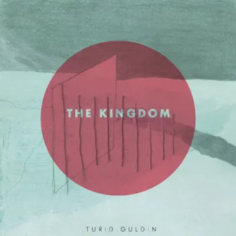 The Kingdom by Turid Guldin