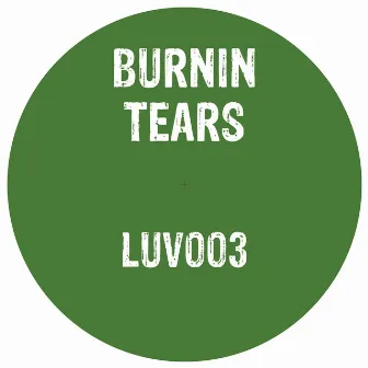 LUV003 by Burnin Tears