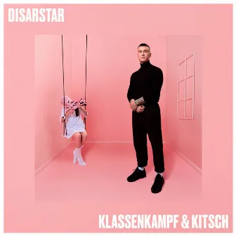 Klassenkampf & Kitsch by Disarstar