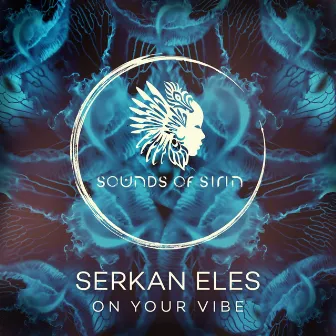 On Your Vibe by Serkan Eles