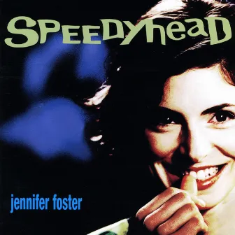 Speedyhead by Jennifer Foster