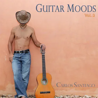 Guitar Moods, Vol. 3 by Carlos Santiago