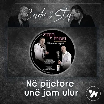 Ne pijetore une jam ulur by Endri & Stefi