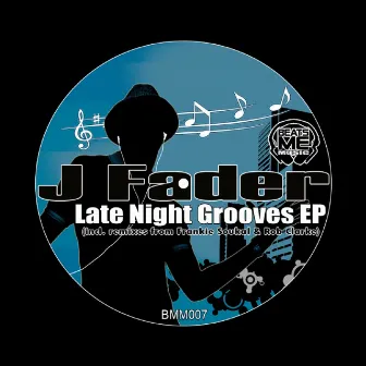 Late Night Grooves EP by J-Fader