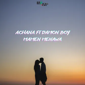 Mamen Menawa (Remix) by Achana