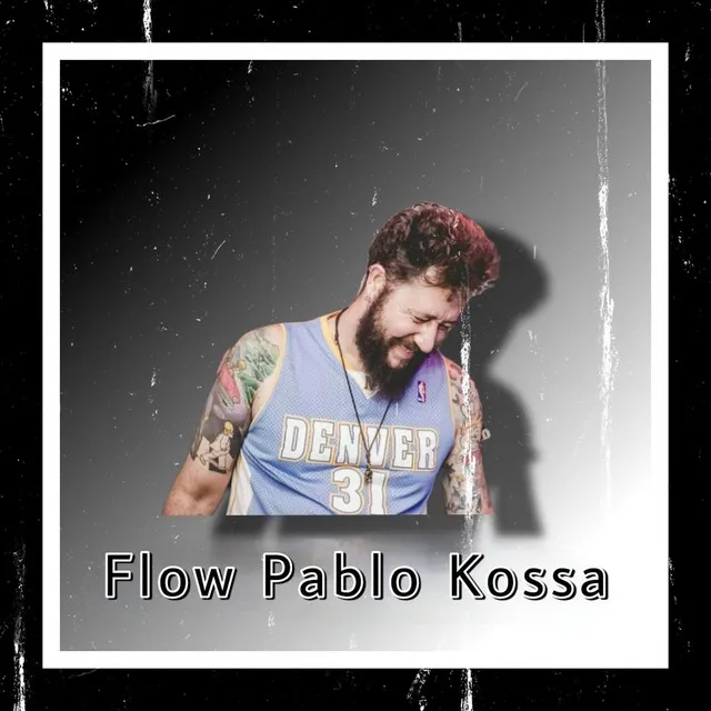 Flow Pablo Kossa