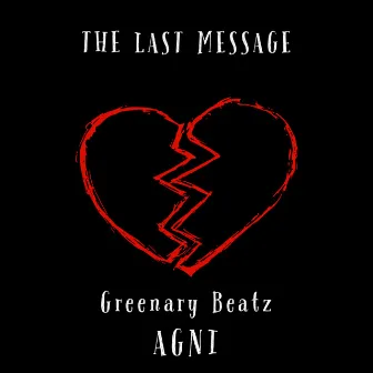 The Last Message by Greenary Beatz