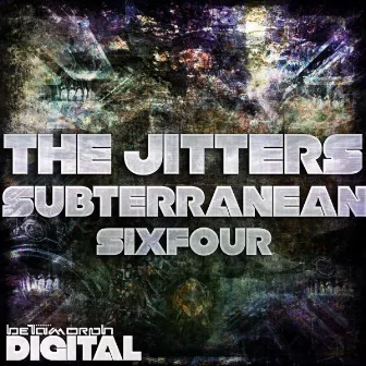 The Jitters / Subterranean by SixFour