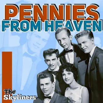 Pennies from Heaven by The Skyliners