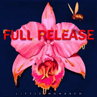 Full Release by Little Monarch