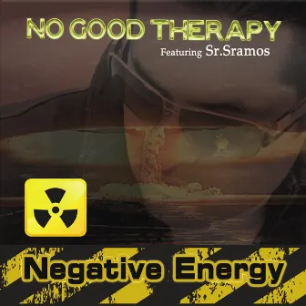 Negative Energy (feat. Sr. Ramos) by No Good Therapy