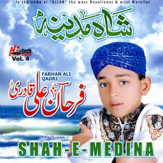 Shah-e-Medina Vol. 4 - Islamic Naats by Muhammad Farhan Ali Qadri