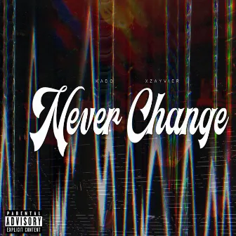 Never Change by Kado THG