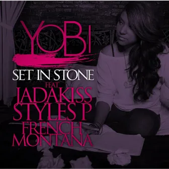 Set In Stone (Remix) [feat. Jadakiss, Styles P & French Montana] by Yobi