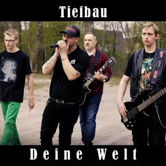 Deine Welt by Tiefbau