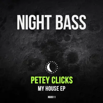 My House by Petey Clicks