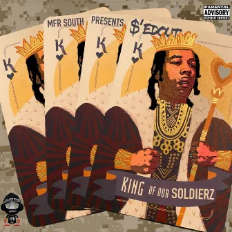 King of Our $oldiers by $'Edout