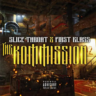 The Kommission (feat. First Klass) by Slice Throat