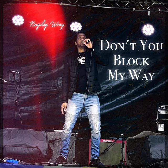 Don't You Block My Way