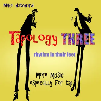 Tapology 3: Rhythm in Their Feet by Mike Hatchard