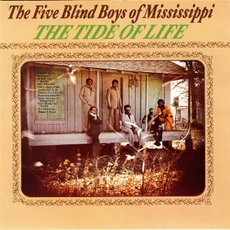 The Tide Of Life by The Five Blind Boys Of Mississippi