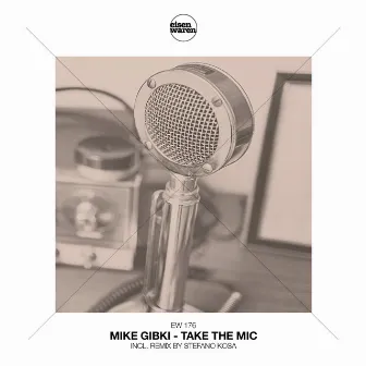 Take the Mic by Mike Gibki