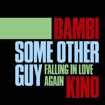 Some Other Guy by Bambi Kino