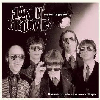 At Full Speed - The Complete Sire Recordings by Flamin' Groovies