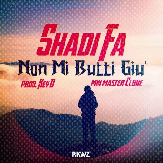 Non mi butti giù by Shadi Fa