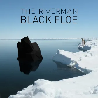 Black Floe by Riverman