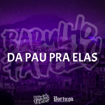 Da Pau pra Elas by MC Celo BK