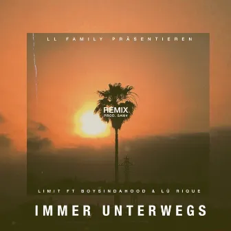 Immer unterwegs (Remix) by Limit