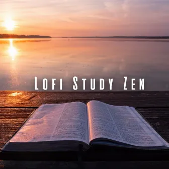 Lofi Study Zen: Music for Learning and Study Time by French Mornings